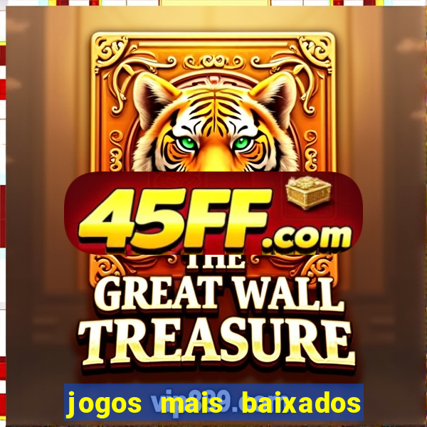 jogos mais baixados para celular